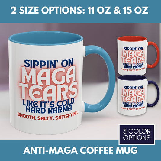 Sippin' on MAGA Tears Liberal Latte Coffee Mug | Color Accent Handle (11 oz or 15 oz)
