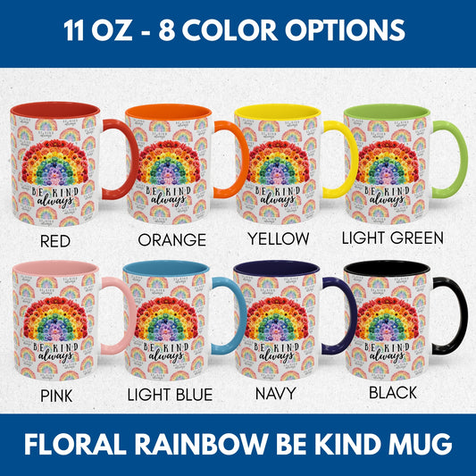 Floral Rainbow Accent Coffee Mug | Be Kind Always, 11oz/15oz