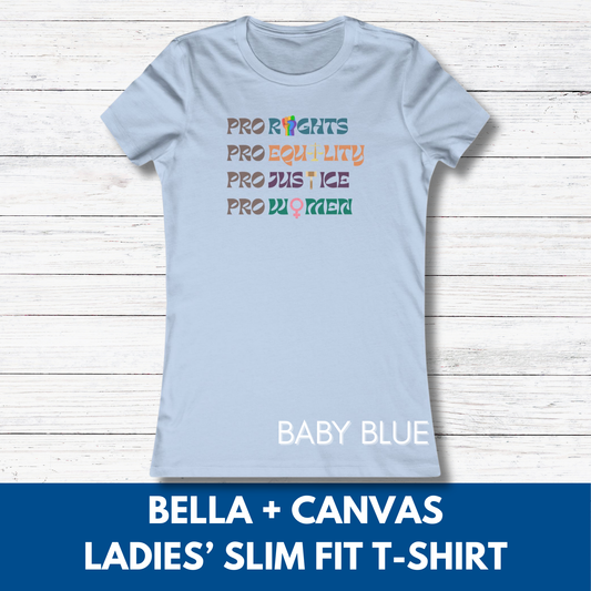 Pro Rights Democratic Activist Ladies T-Shirt | Feminist Slim Fit Tee, Equality Women's Top