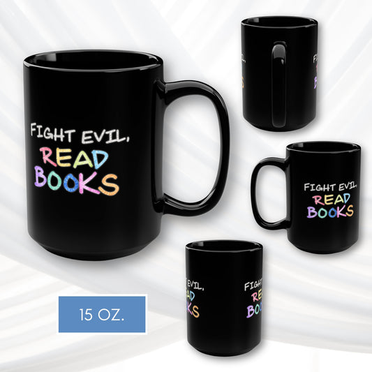 Fight Evil Read Books Coffee Mug | Book Lover Tea Cup, Hand Drawn Lettering