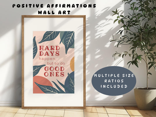 Positive Self Talk Wall Art | Hard Days Happen Poster (Digital Download)