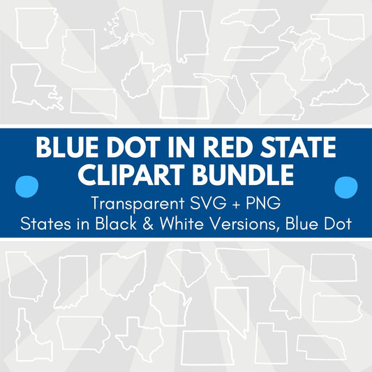 Blue Dot Red State Clipart Bundle | Political Activism Democratic Transparent Designs (Digital Download)