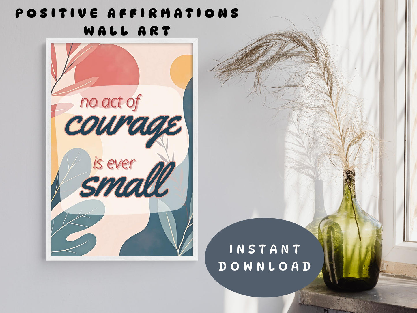 Inspirational Quote Poster | No Act of Courage Is Ever Small Wall Art (Digital Download)