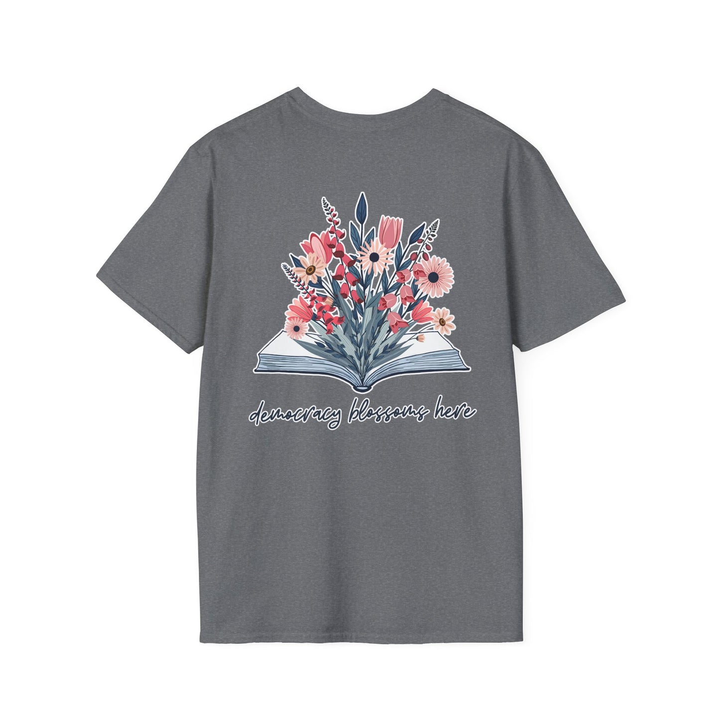Floral Book Bouquet Unisex T-Shirt | Democracy Blossoms Here - Foxglove Daisy Tulip