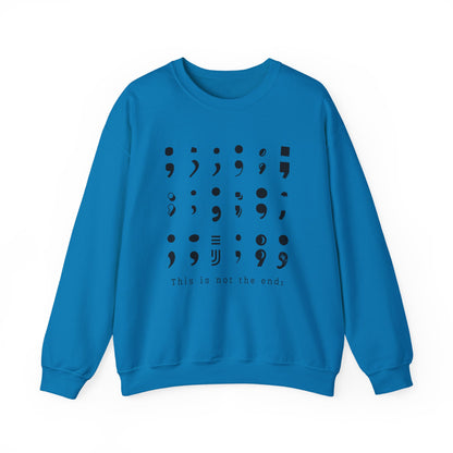 Semi-Colon Suicide Prevention Sweatshirt | This is Not the End, Mental Health Awareness (Crewneck Sweater)
