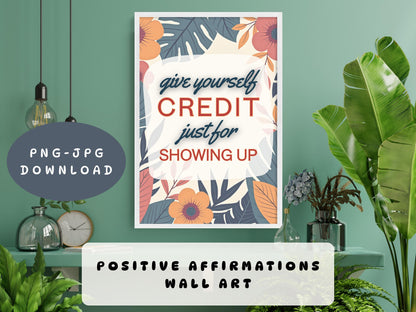 Positive Self Talk Wall Art | Mental Health Poster - Credit For Showing Up (Digital Download)