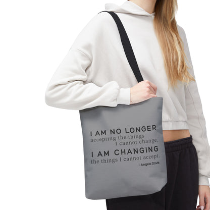 No Longer Accepting, I Am Changing Tote Bag | Grey Angela Davis Quote Political Activist Carry All