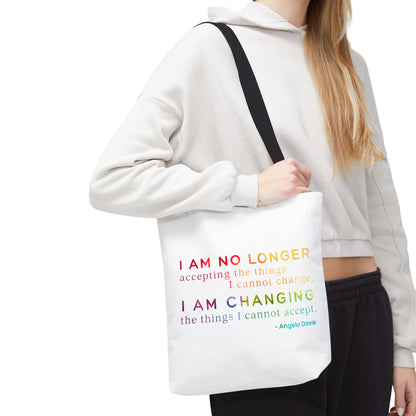 No Longer Accepting, I Am Changing Tote Bag | White/Rainbow Angela Davis Quote Political Activist Carry All