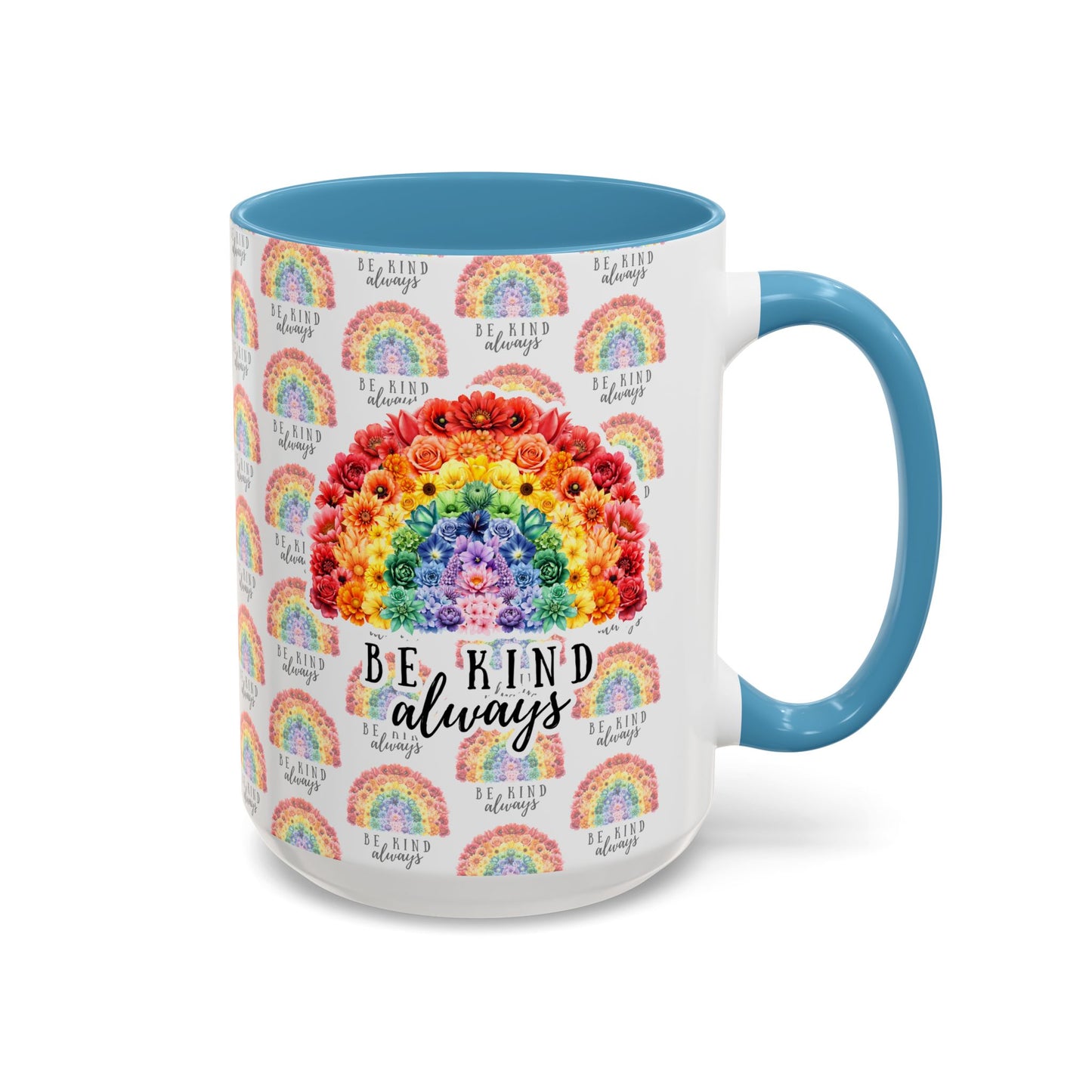 Floral Rainbow Accent Coffee Mug | Be Kind Always, 11oz/15oz