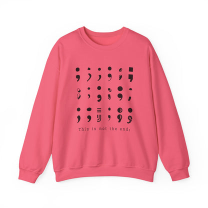 Semi-Colon Suicide Prevention Sweatshirt | This is Not the End, Mental Health Awareness (Crewneck Sweater)
