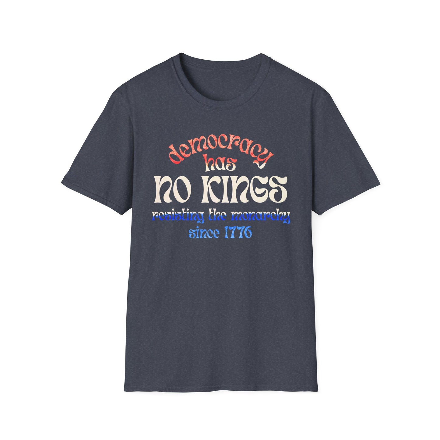 No Kings Protest T-Shirt | Patriotic Activist Apparel, Democratic Activism Rally Graphic Tee (Unisex)