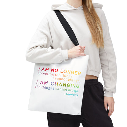 No Longer Accepting, I Am Changing Tote Bag | White/Rainbow Angela Davis Quote Political Activist Carry All