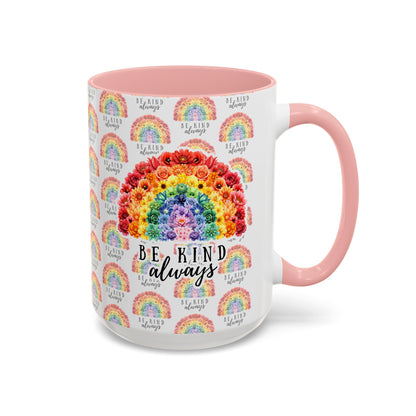 Floral Rainbow Accent Coffee Mug | Be Kind Always, 11oz/15oz