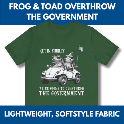 Frog and Toad Overthrow Government Tee | Political Humor Bella+Canvas Shirt