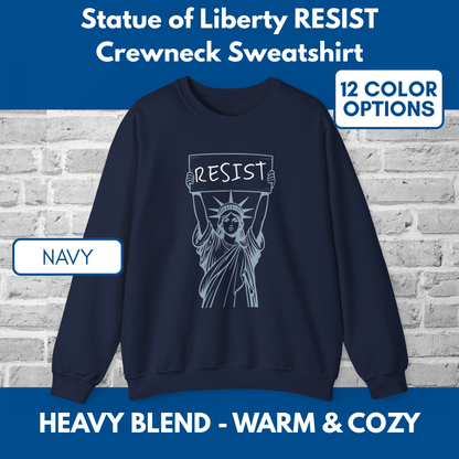 Resist Statue of Liberty Sweatshirt | Unisex Crewneck, Heavy Blend, Political Activist Protest Top (12 Colors)