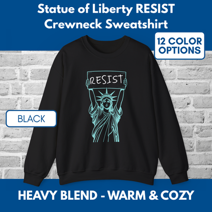 Resist Statue of Liberty Sweatshirt | Unisex Crewneck, Heavy Blend, Political Activist Protest Top (12 Colors)