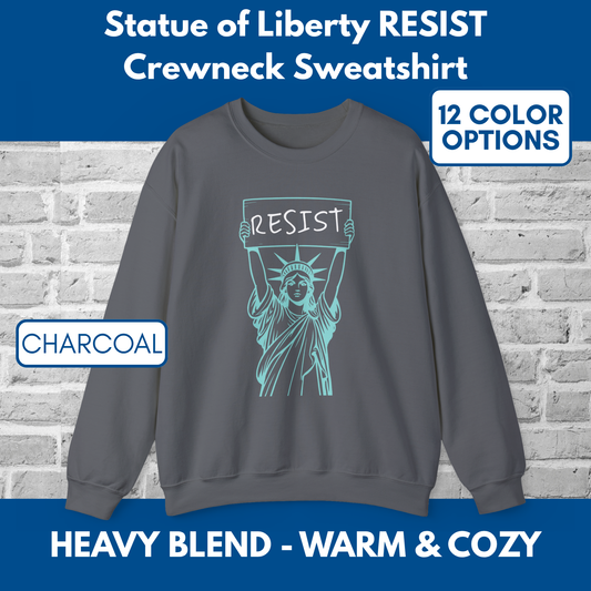 Resist Statue of Liberty Sweatshirt | Unisex Crewneck, Heavy Blend, Political Activist Protest Top (12 Colors)