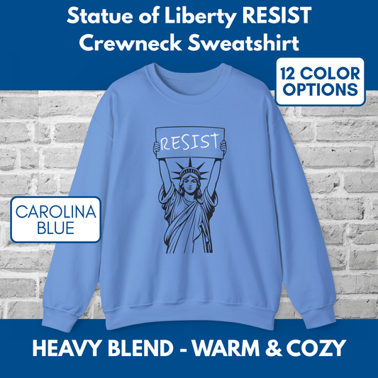 Resist Statue of Liberty Sweatshirt | Unisex Crewneck, Heavy Blend, Political Activist Protest Top (12 Colors)