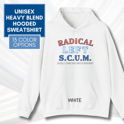 Radical Left Scum Hoodie | Progressive Leftist Political Statement Pullover Sweatshirt