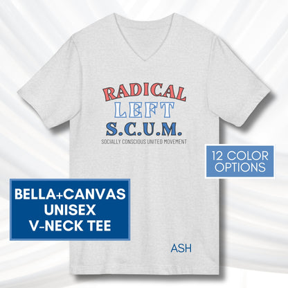 Radical Left SCUM V-Neck Tee | Progressive Political Statement Top, Optional Graphic Colors