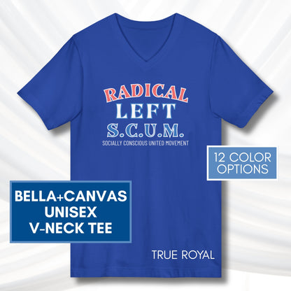 Radical Left SCUM V-Neck Tee | Progressive Political Statement Top, Optional Graphic Colors