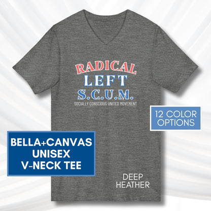 Radical Left SCUM V-Neck Tee | Progressive Political Statement Top, Optional Graphic Colors