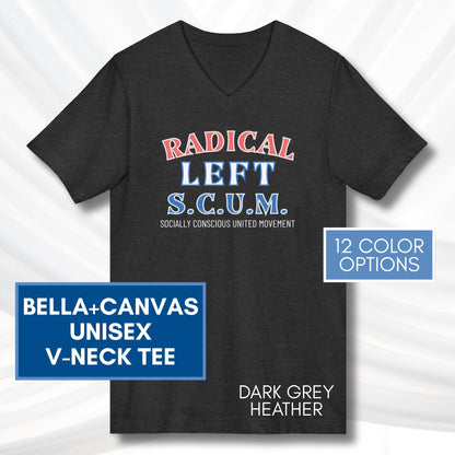 Radical Left SCUM V-Neck Tee | Progressive Political Statement Top, Optional Graphic Colors