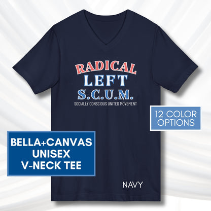 Radical Left SCUM V-Neck Tee | Progressive Political Statement Top, Optional Graphic Colors