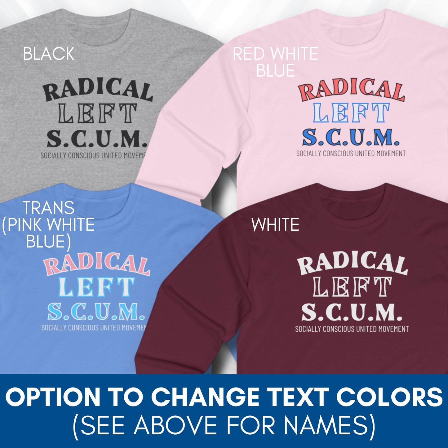 Radical Left SCUM Long Sleeve Tee | Progressive Political Statement Top (15 Colors)