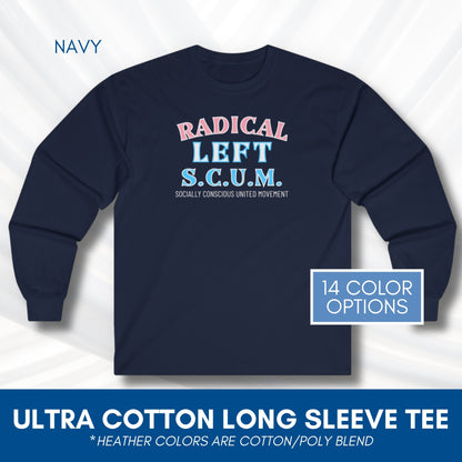 Radical Left SCUM Long Sleeve Tee | Progressive Political Statement Top (15 Colors)