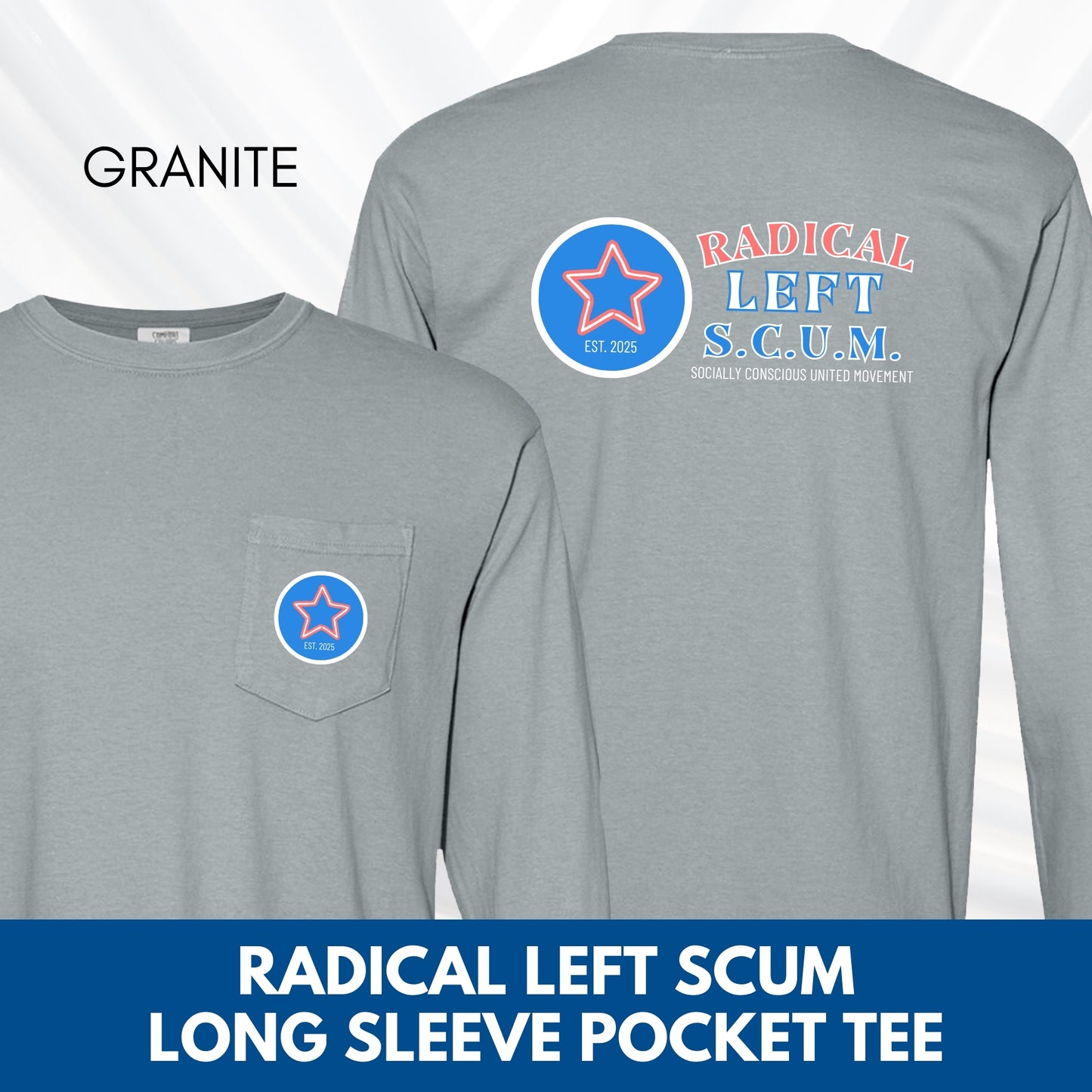 Radical Left SCUM Long Sleeve Pocket T-Shirt | Progressive Political Statement Tee, Choose Your Text Colors