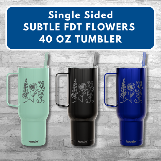 Subtle FDT Flowers Engraved 40 oz Tumbler | Travel Mug, Eco-Friendly Gift (Foxglove Daisy Tulip, Single Sided Design)