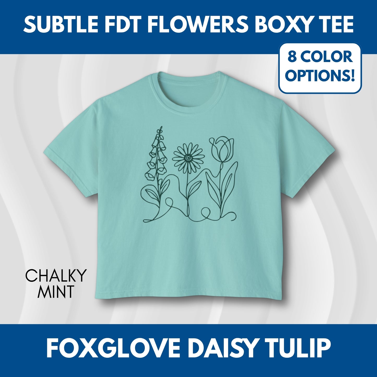 Subtle FDT Flowers Women's Boxy Tee | Foxglove Daisy Tulip, No Words Anti-Trump Shirt