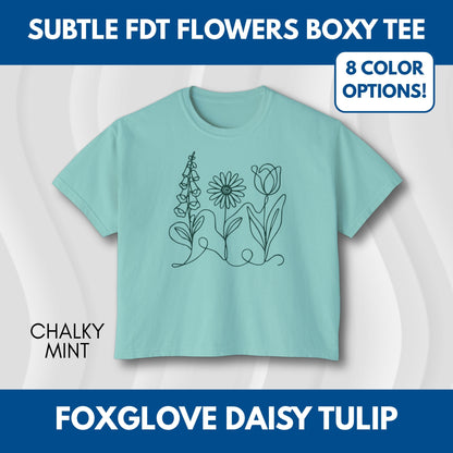 Subtle FDT Flowers Women's Boxy Tee | Foxglove Daisy Tulip, No Words Anti-Trump Shirt