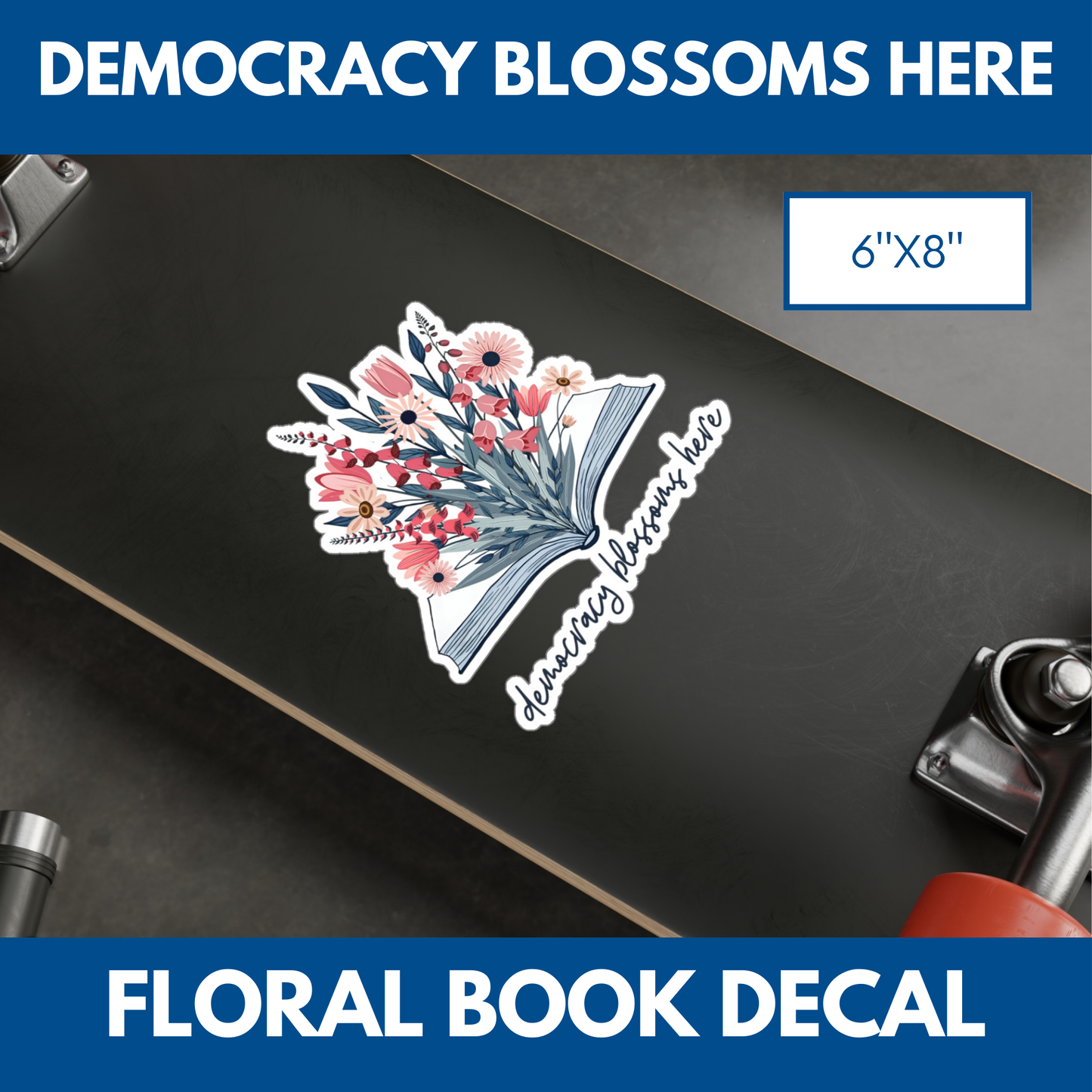 Floral Book Bouquet Democracy Decal | Democratic Activist Vinyl Sticker