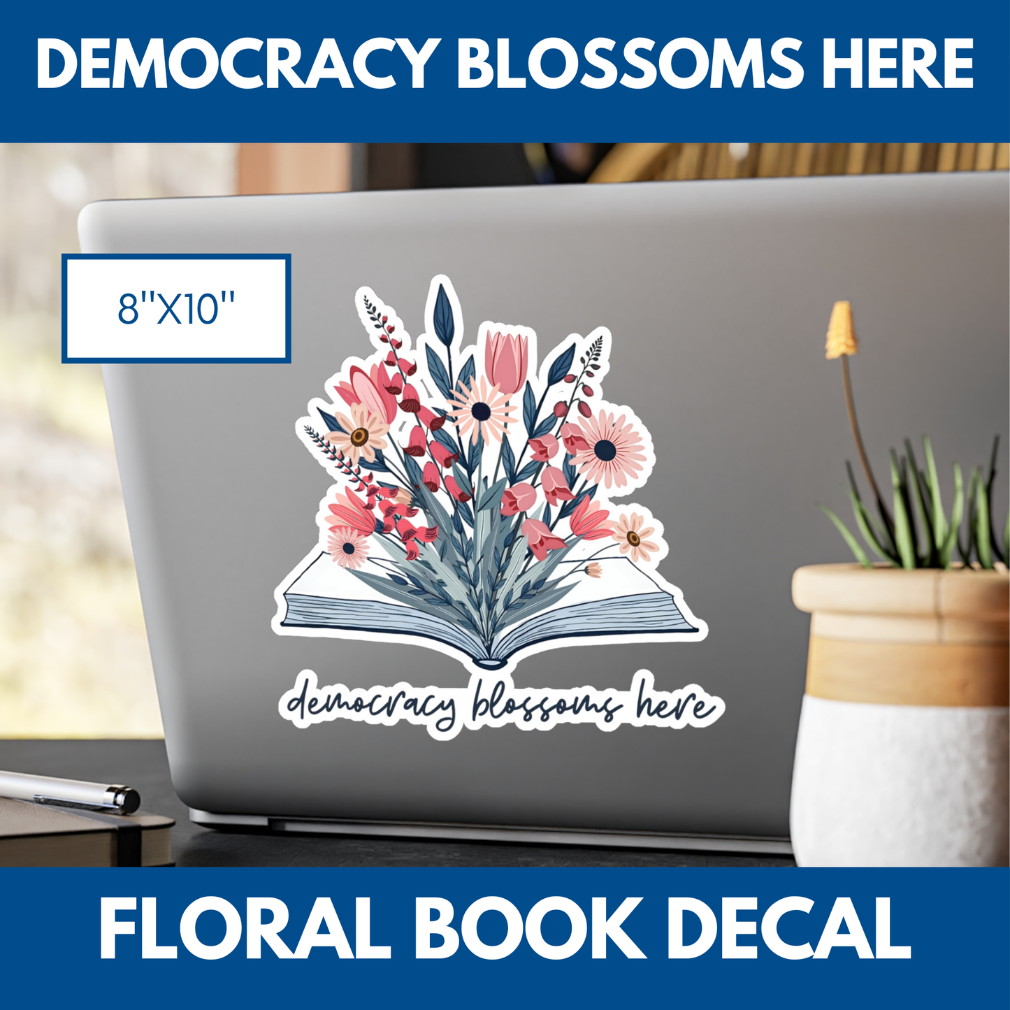 Floral Book Bouquet Democracy Decal | Democratic Activist Vinyl Sticker
