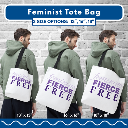 Feminine Fierce Free Tote Bag | Female Empowerment Bag, Feminist Gift