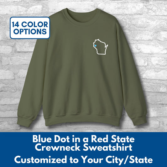 Embroidered Blue Dot Red State Crewneck Sweatshirt | Custom to YOUR State & City, Political Activist Pullover