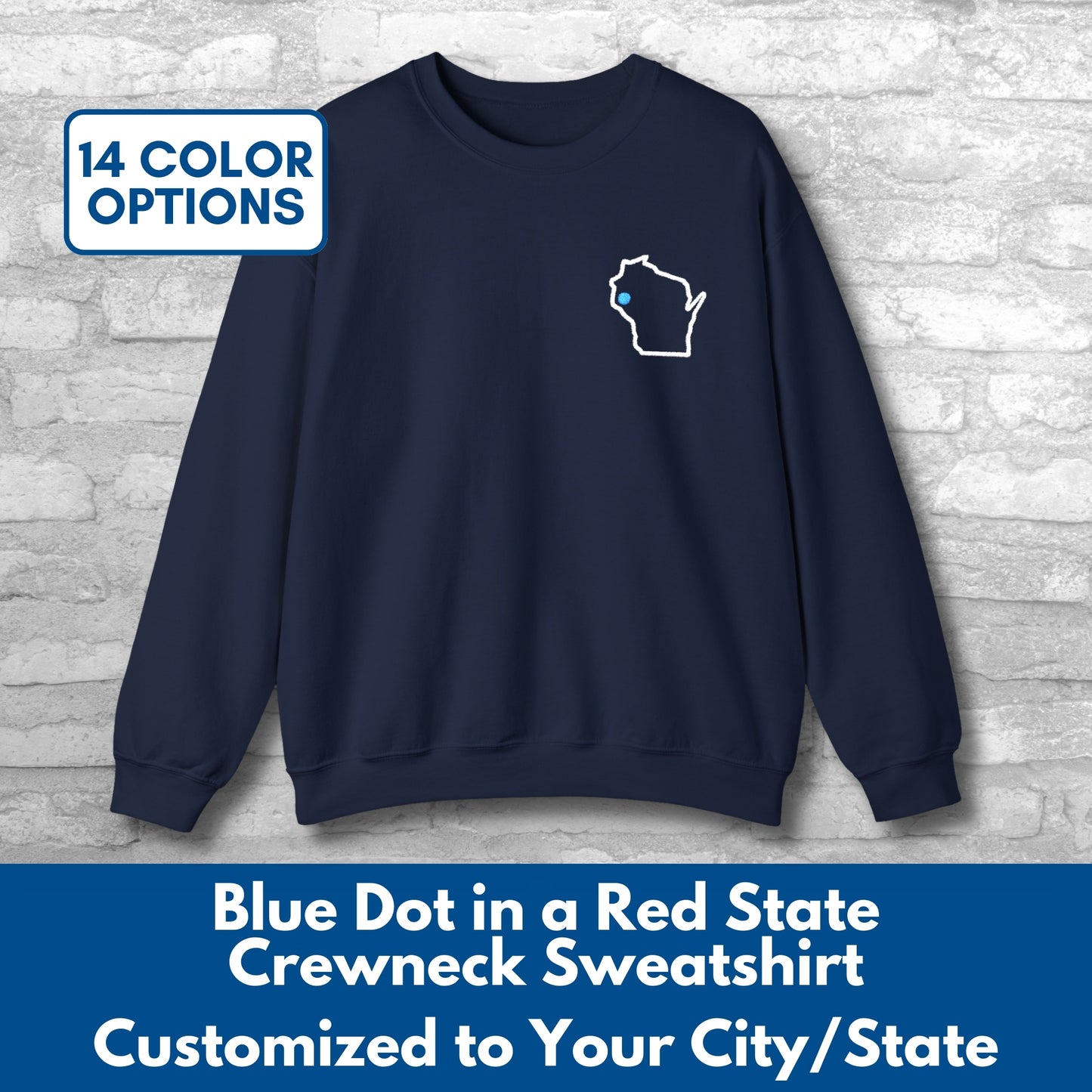 Embroidered Blue Dot Red State Crewneck Sweatshirt | Custom to YOUR State & City, Political Activist Pullover