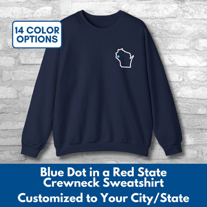 Embroidered Blue Dot Red State Crewneck Sweatshirt | Custom to YOUR State & City, Political Activist Pullover