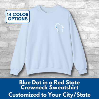 Embroidered Blue Dot Red State Crewneck Sweatshirt | Custom to YOUR State & City, Political Activist Pullover