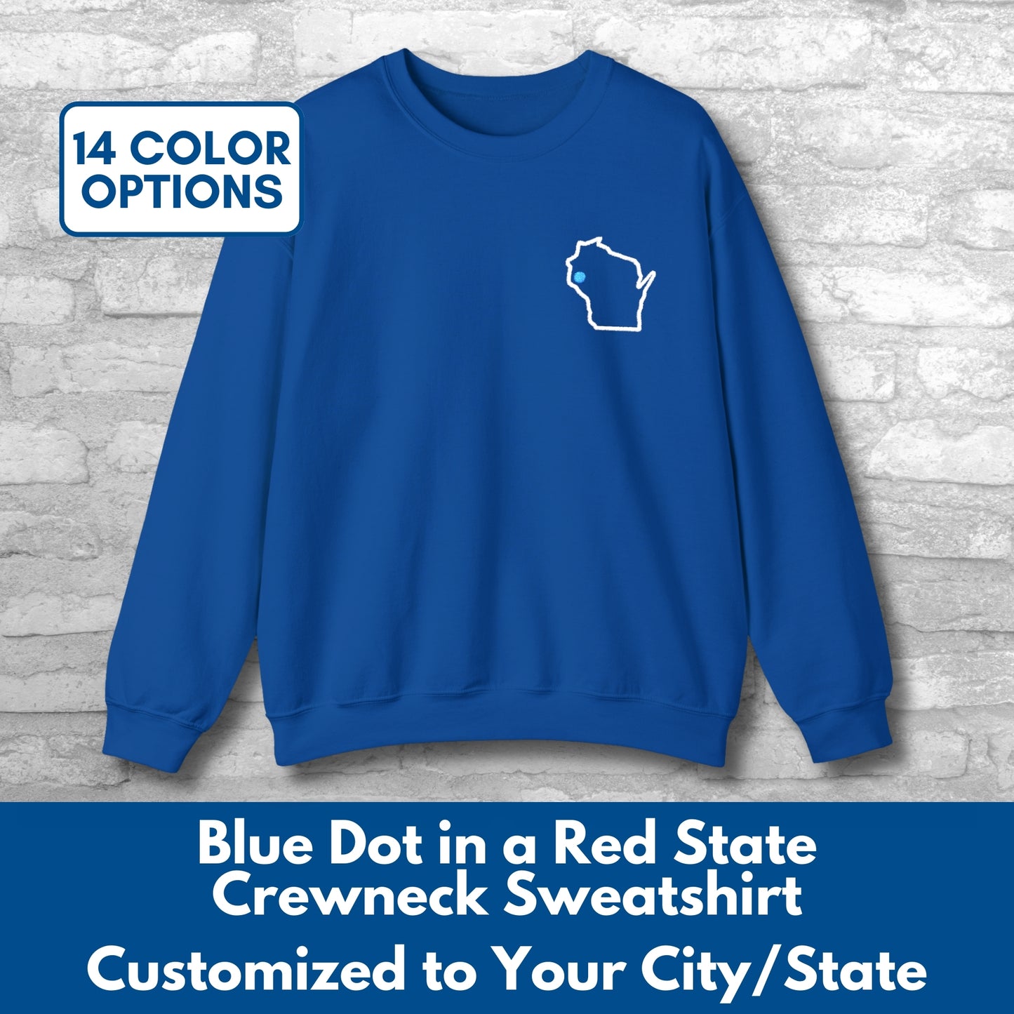 Embroidered Blue Dot Red State Crewneck Sweatshirt | Custom to YOUR State & City, Political Activist Pullover
