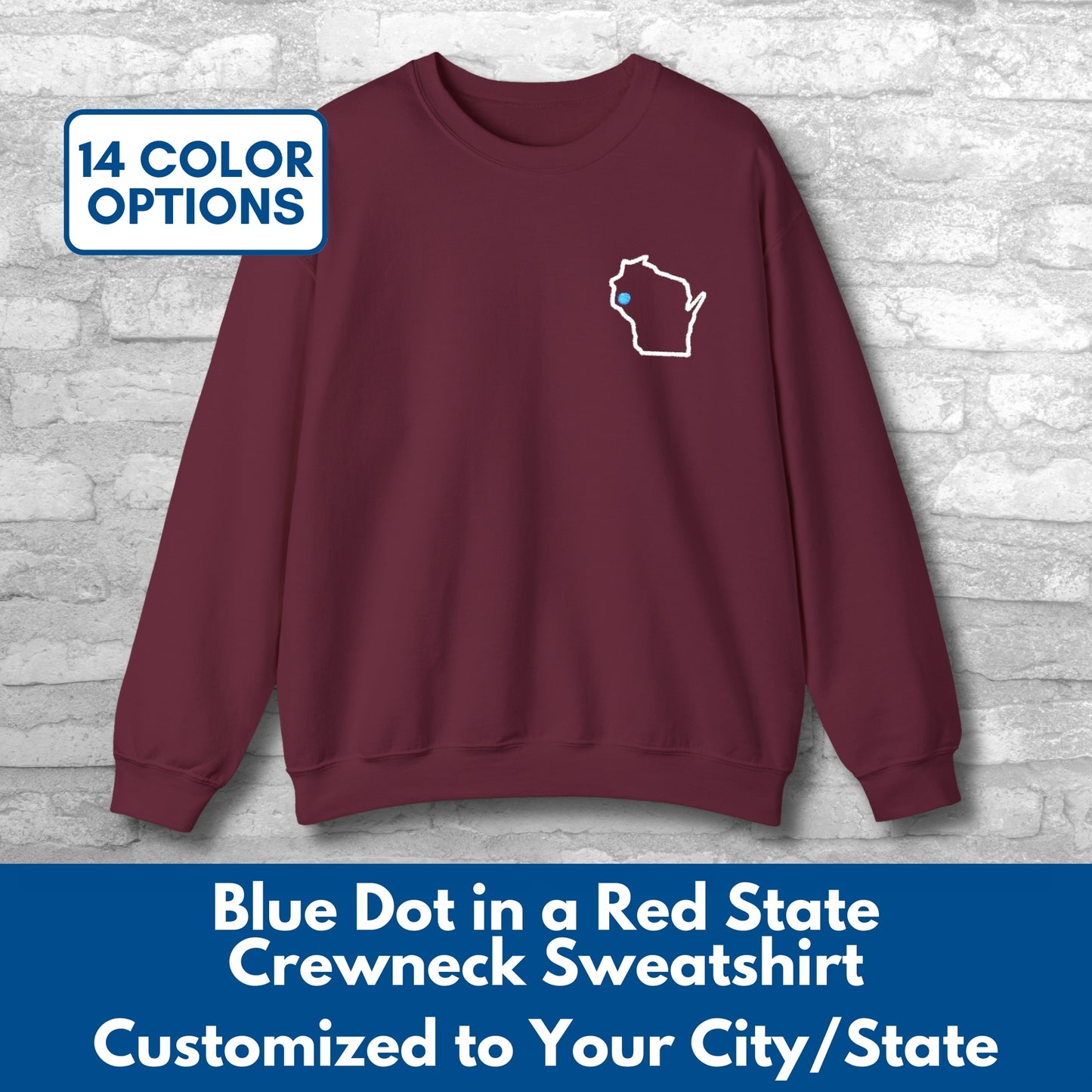 Embroidered Blue Dot Red State Crewneck Sweatshirt | Custom to YOUR State & City, Political Activist Pullover