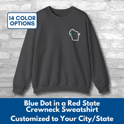 Embroidered Blue Dot Red State Crewneck Sweatshirt | Custom to YOUR State & City, Political Activist Pullover