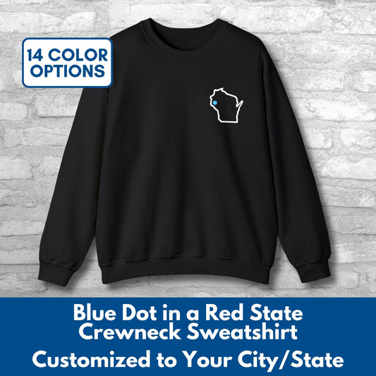 Embroidered Blue Dot Red State Crewneck Sweatshirt | Custom to YOUR State & City, Political Activist Pullover