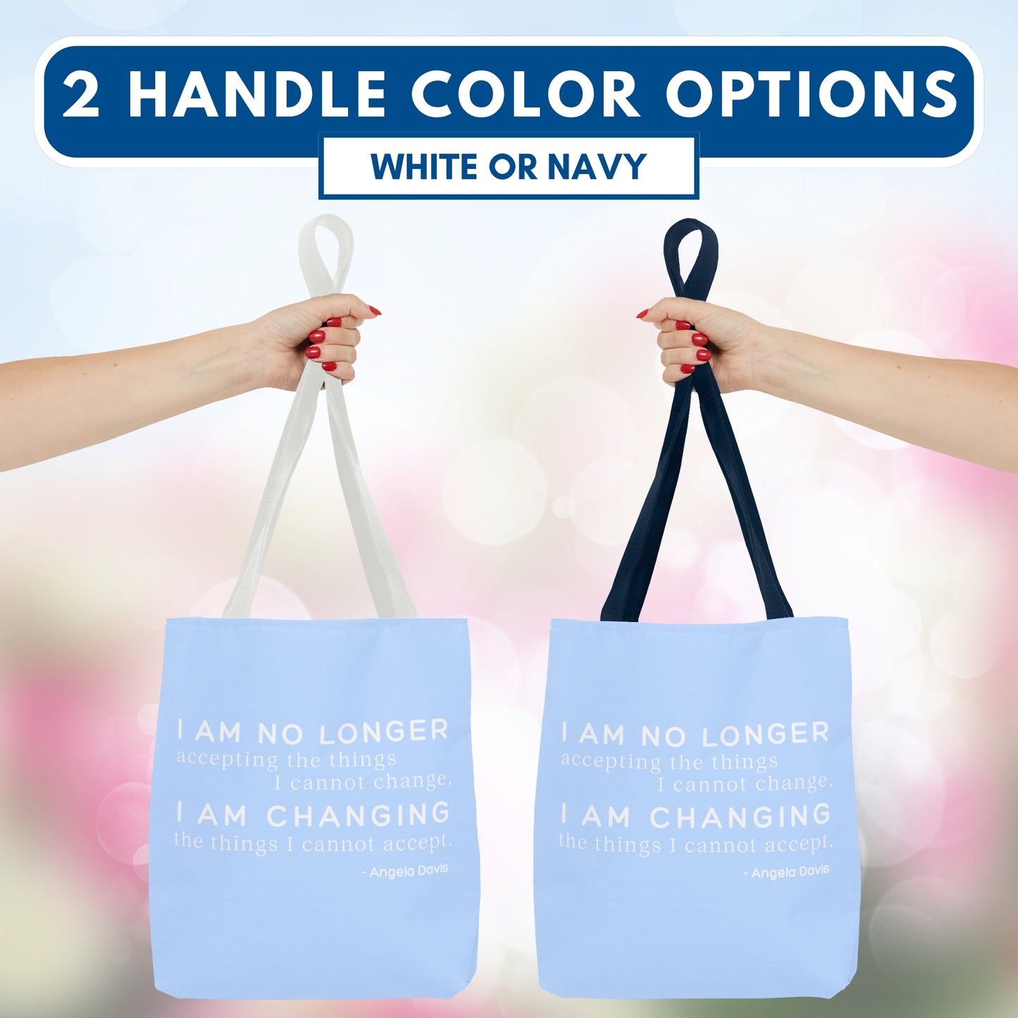 No Longer Accepting, I Am Changing Tote Bag | Blue Angela Davis Quote Political Activist Carry All