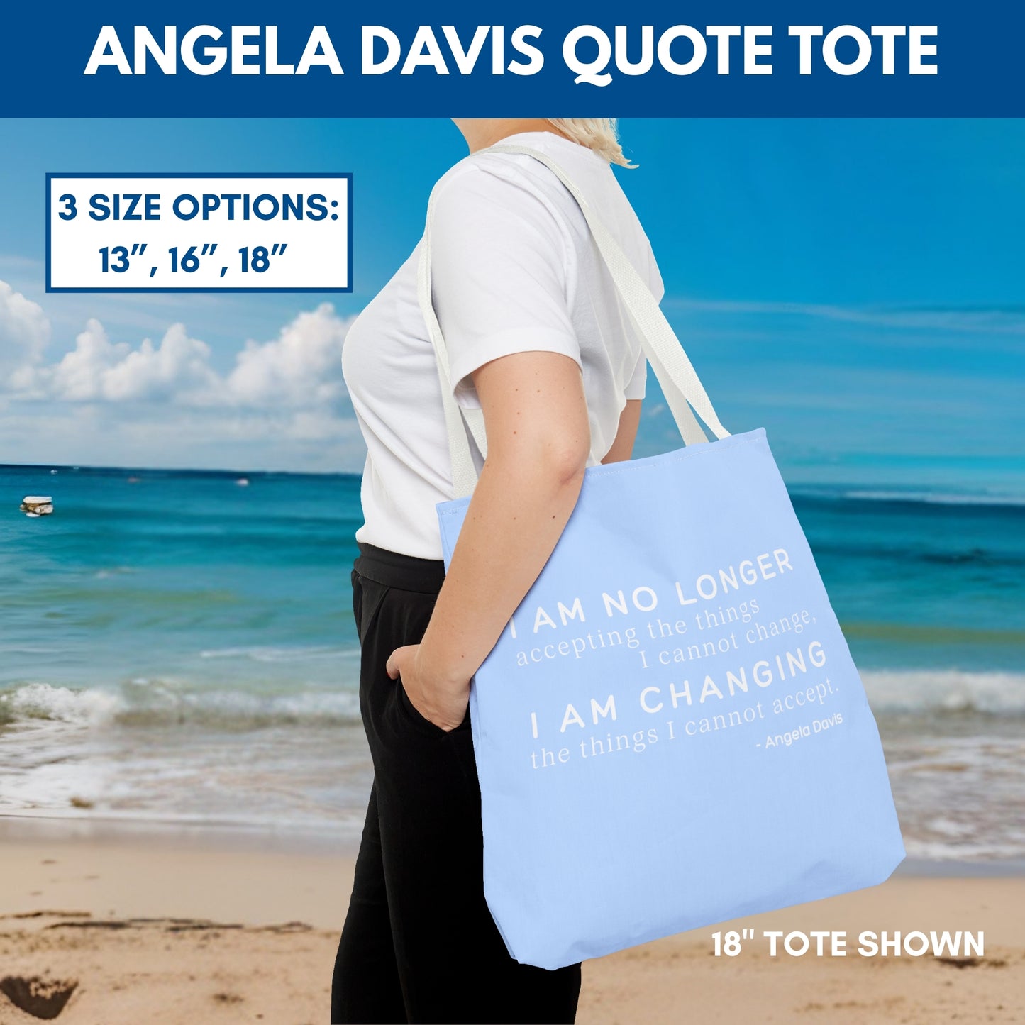 No Longer Accepting, I Am Changing Tote Bag | Blue Angela Davis Quote Political Activist Carry All