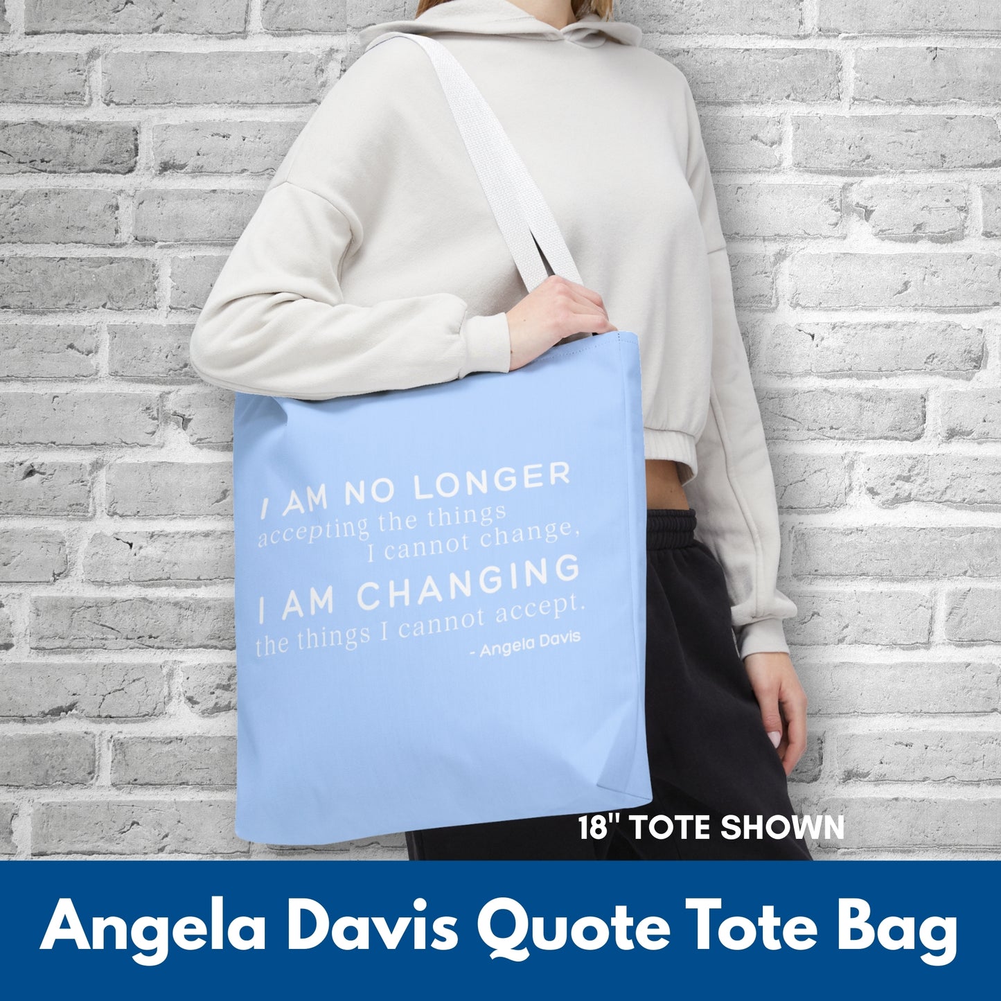 No Longer Accepting, I Am Changing Tote Bag | Blue Angela Davis Quote Political Activist Carry All