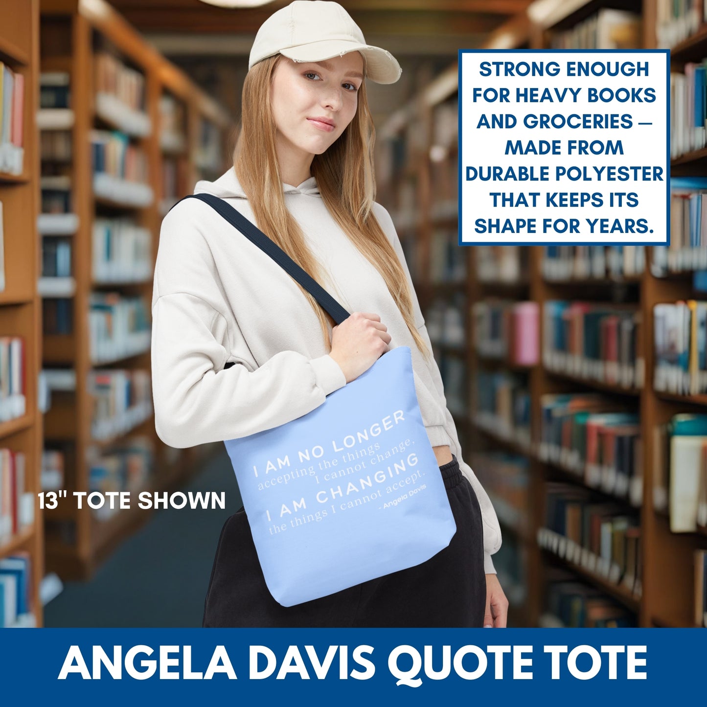 No Longer Accepting, I Am Changing Tote Bag | Blue Angela Davis Quote Political Activist Carry All