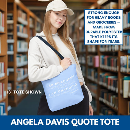 No Longer Accepting, I Am Changing Tote Bag | Blue Angela Davis Quote Political Activist Carry All